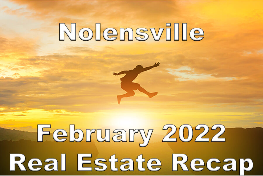 February 2022 Nolensville Real Estate Recap